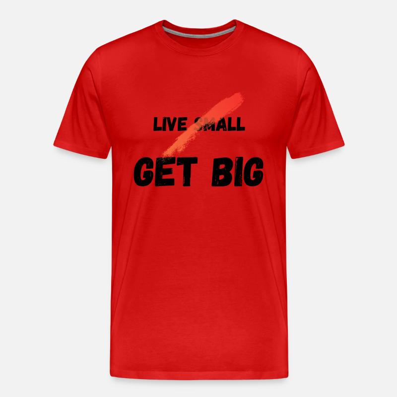 Live small get big - Männer Premium Bio T-Shirt - Rot