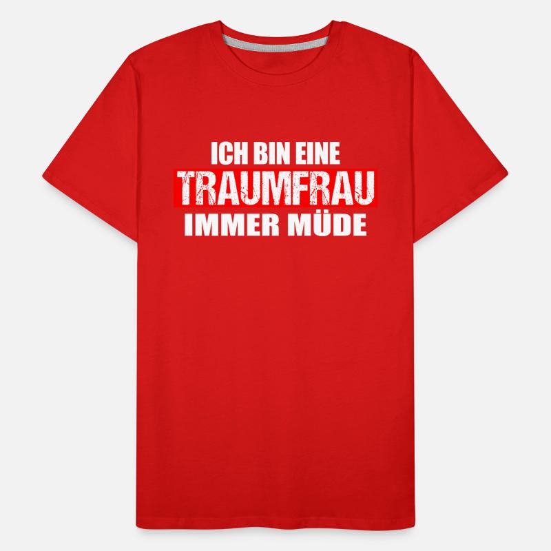 Ich bin eine Traumfrau, immer müde Männer Premium Bio T-Shirt