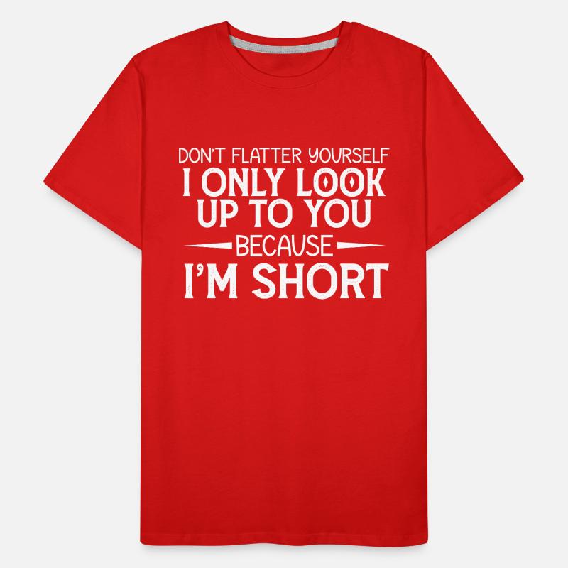 Ne vous flattez pas, ne vous admirez que parce que T-shirt bio Premium Homme