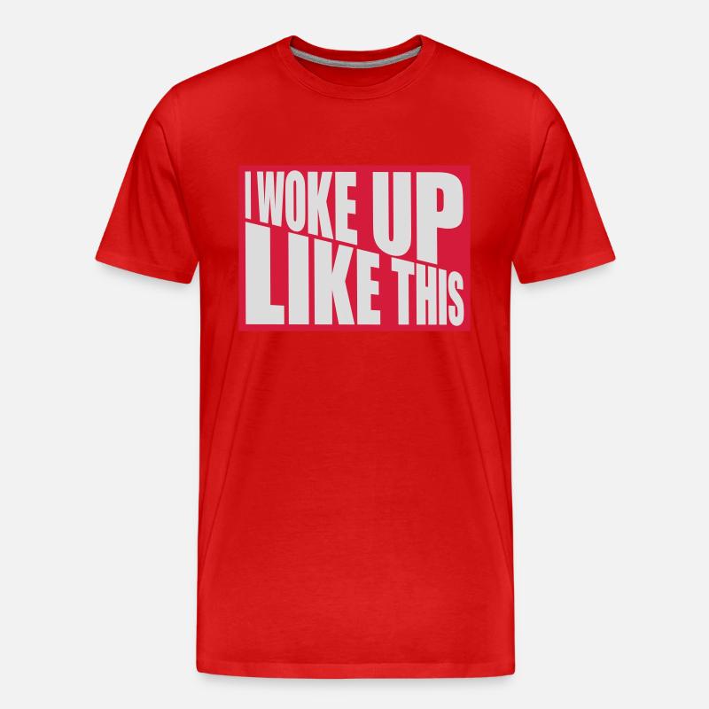 woke up like this - Männer Premium Bio T-Shirt - Rot
