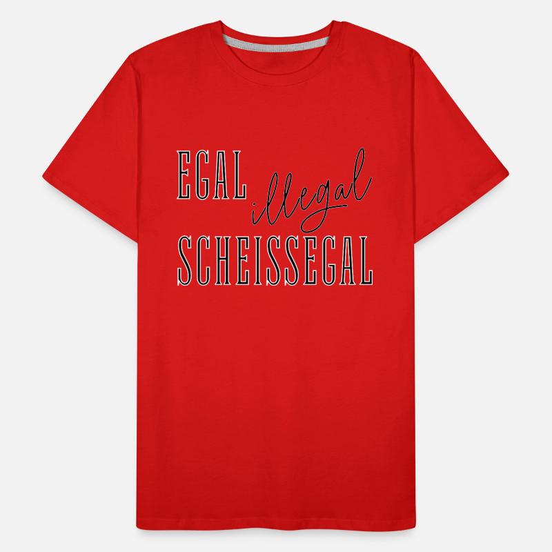 Egal Illegal Scheißegal - Text Spruch summitXpeak Männer Premium Bio T-Shirt