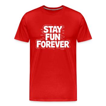 STAY FUN FOREVER - Men's Premium Organic T-Shirt - red - Front - Damien (186cm)