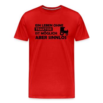 Ein Leben ohne Traktor ist möglich aber sinnlos - Männer Premium Bio T-Shirt - Rot - Vorne - Damien (186cm)