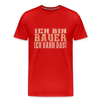 Ich bin Bauer - Männer Premium Bio T-Shirt - Rot - Vorne - Damien (186cm)