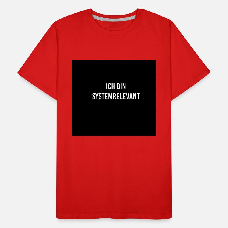 Systemrelevant Lustiger Spruch Männer Premium Bio T-Shirt