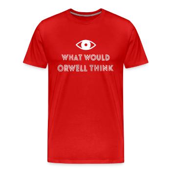 what would orwell think - Men's Premium Organic T-Shirt - red - Front - Damien (186cm)