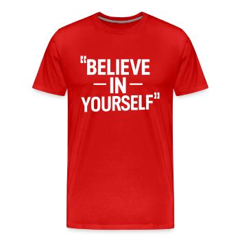 GLAUBE AN DICH SELBST - Männer Premium Bio T-Shirt - Rot - Vorne - Damien (186cm)