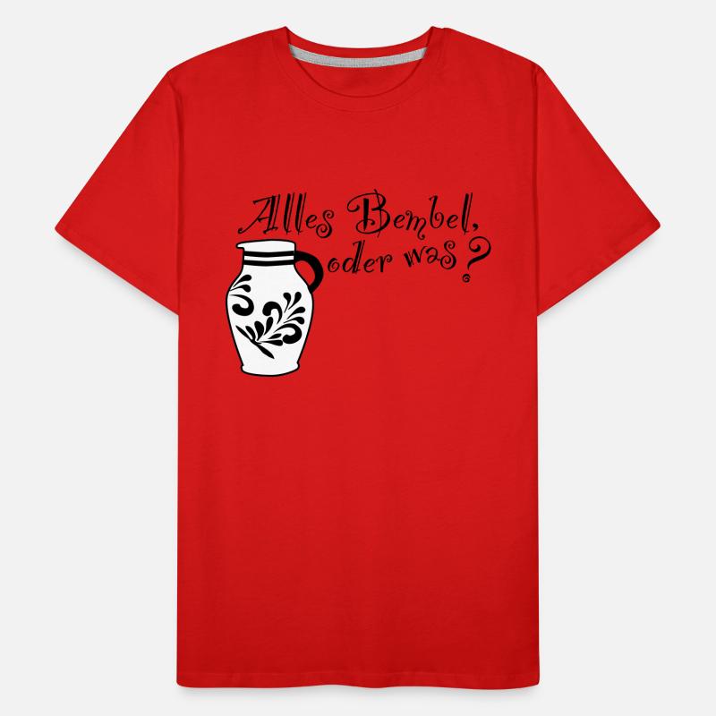 Alles Bembel oder was? Männer Premium Bio T-Shirt