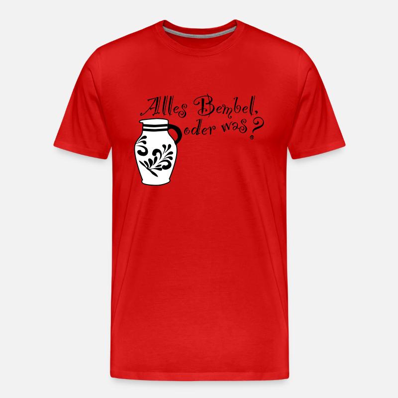 Alles Bembel oder was? - Männer Premium Bio T-Shirt - Rot