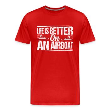 Life Is Better On An Airboat Hydroplane Propeller - Männer Premium Bio T-Shirt - Rot - Vorne - Damien (186cm)