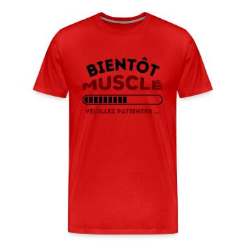 Bientôt musclé veuillez patienter 2 - T-shirt bio Premium Homme - rouge - Devant - Damien (186cm)