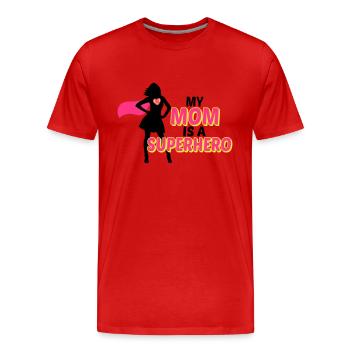My mom is a Superhero - T-shirt bio Premium Homme - rouge - Devant - Damien (186cm)