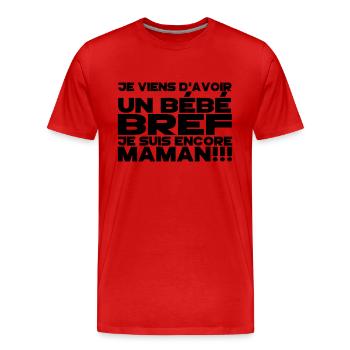 bref je suis encore maman 2 - T-shirt bio Premium Homme - rouge - Devant - Damien (186cm)