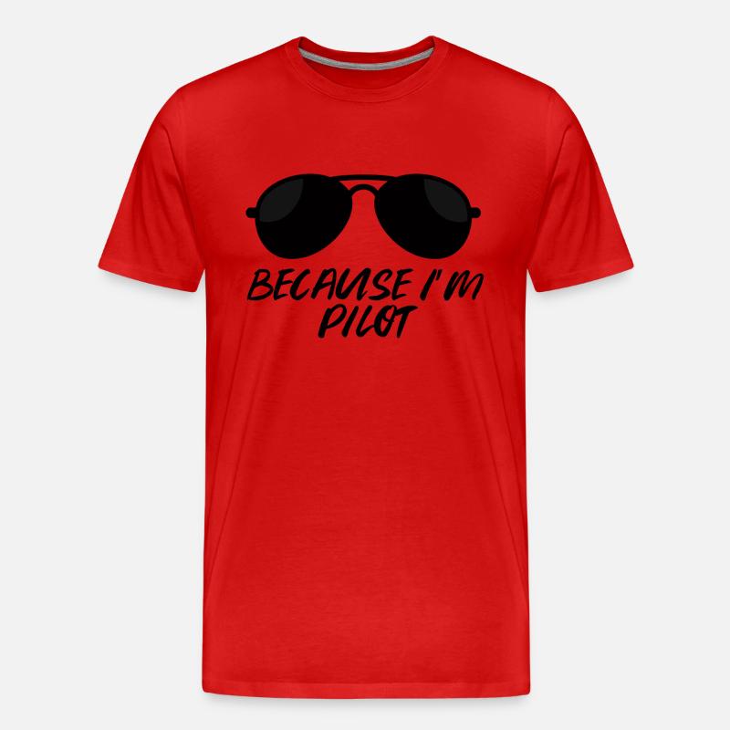 Pilot: Because i´m Pilot. - Männer Premium Bio T-Shirt - Rot