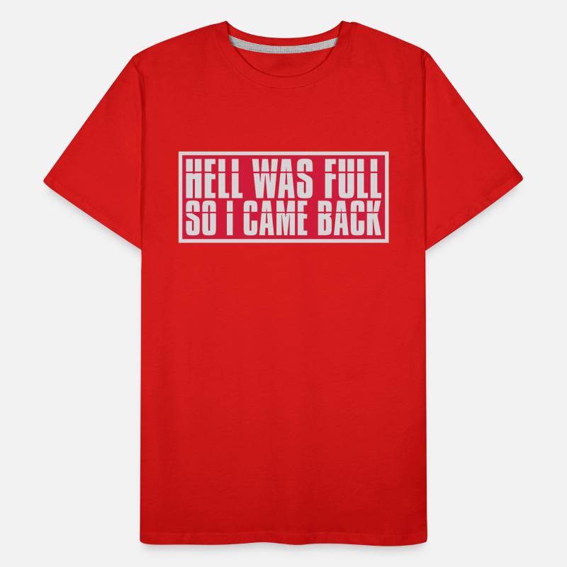 hell was full Zitat Männer Premium Bio T-Shirt