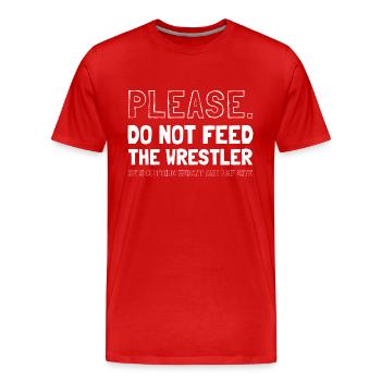 Bitte füttern Sie den Ringer nicht Er nimmt ab und - Männer Premium Bio T-Shirt - Rot - Vorne - Damien (186cm)