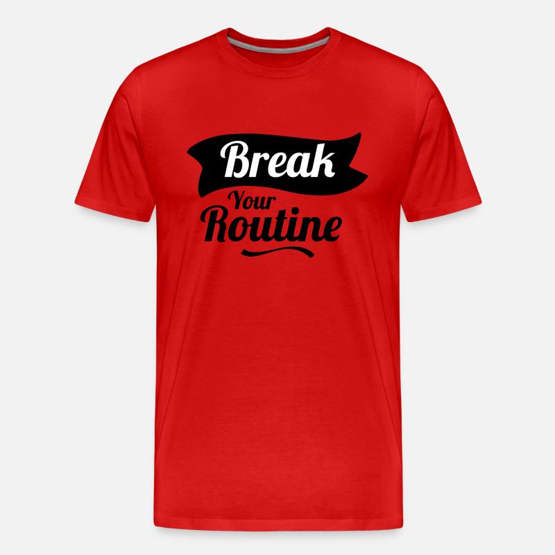 Break your Routine - Männer Premium Bio T-Shirt - Rot