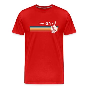 Ich bin nicht 62, ich bin 61 plus Mittelfingerschädel - Männer Premium Bio T-Shirt - Rot - Vorne - Damien (186cm)