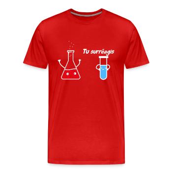 vous réagissez de manière excessive drôle de nerd de la science de la chimie - T-shirt bio Premium Homme - rouge - Devant - Damien (186cm)