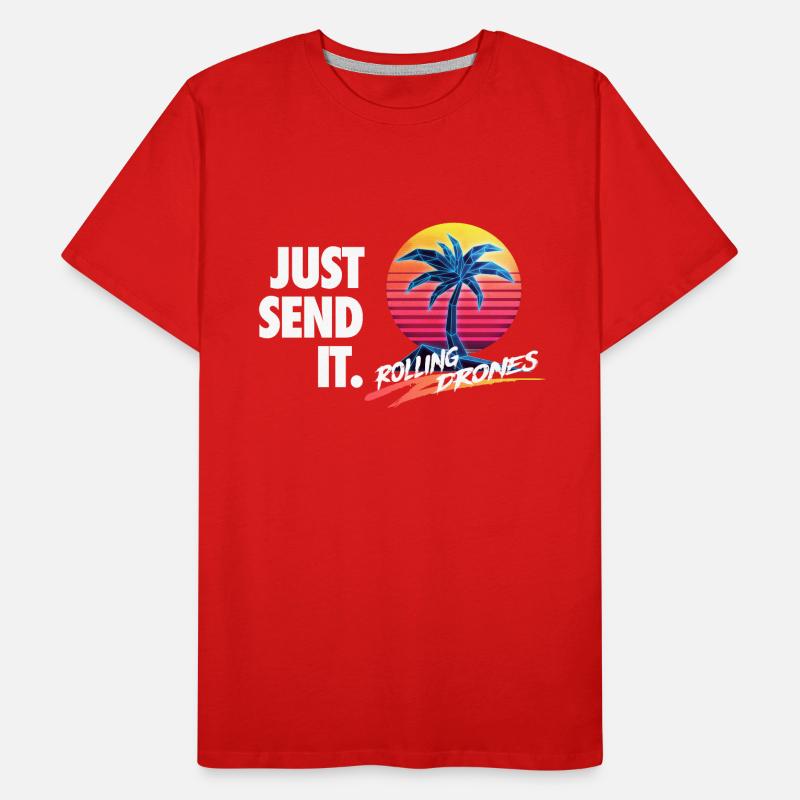 Just Send It @ RollingDrones Men's Premium Organic T-Shirt