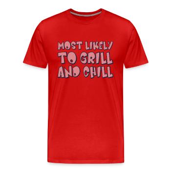 Most likely to Grill and Chill - Men's Premium Organic T-Shirt - red - Front - Damien (186cm)