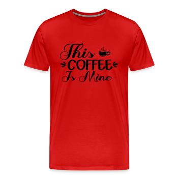 Ce café est à moi - T-shirt bio Premium Homme - rouge - Devant - Damien (186cm)