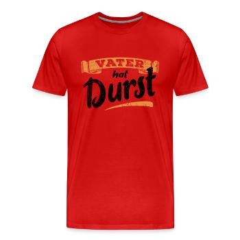 Vater hat Durst - Vatertag - Trinken - Männertag - Männer Premium Bio T-Shirt - Rot - Vorne - Damien (186cm)