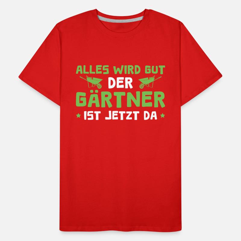 Gärtnern Alles wird gut Gärtner Geschenk Männer Premium Bio T-Shirt