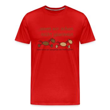 wenn_wir_schon_nicht_gewinnen - Männer Premium Bio T-Shirt - Rot - Vorne - Damien (186cm)
