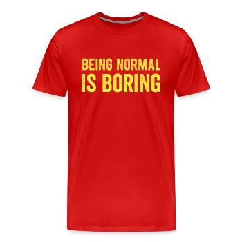 Being normal is boring - Men's Premium Organic T-Shirt - red - Front - Damien (186cm)