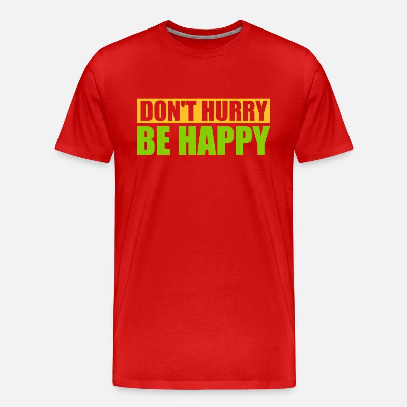 dont hurry be happy - Männer Premium Bio T-Shirt - Rot