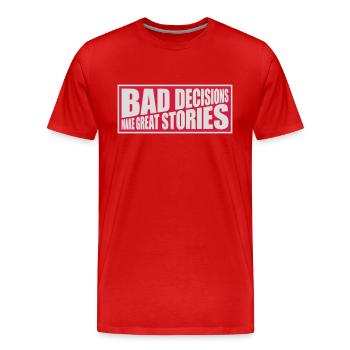 Mauvaises décisions, belles histoires - T-shirt bio Premium Homme - rouge - Devant - Damien (186cm)