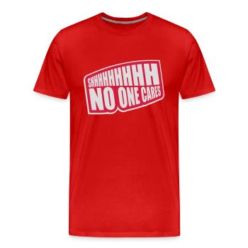 shhh no one cares - Men's Premium Organic T-Shirt - red - Front - Damien (186cm)