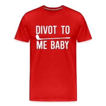 Divot To Me Baby - Männer Premium Bio T-Shirt - Rot - Vorne - Damien (186cm)