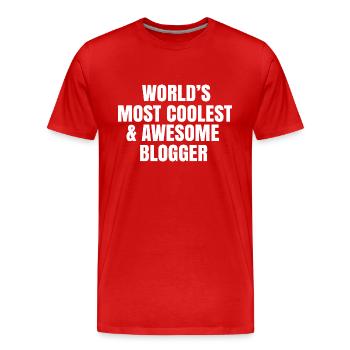 World's most coolest and awesome blogger - Men's Premium Organic T-Shirt - red - Front - Damien (186cm)