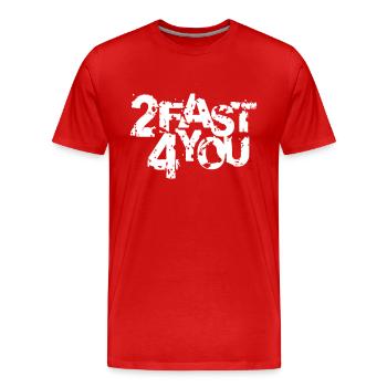 Zu Schnell für Dich Spruch 2 Too Fast 4 For You - Männer Premium Bio T-Shirt - Rot - Vorne - Damien (186cm)