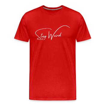 stay weird - Men's Premium Organic T-Shirt - red - Front - Damien (186cm)