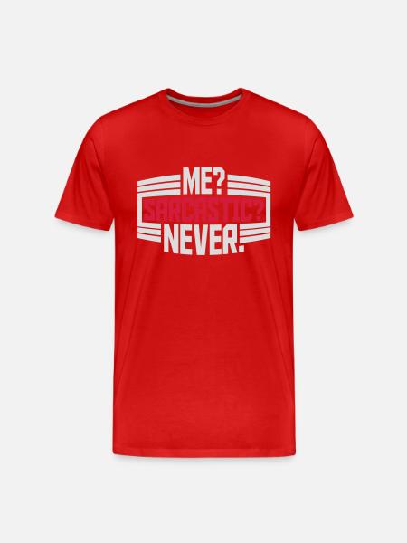 me sarcastic never quote - Men's Premium Organic T-Shirt - red