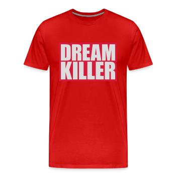 dream killer pessimists quote - Men's Premium Organic T-Shirt - red - Front - Damien (186cm)