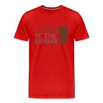 Le café est la réponse - T-shirt bio Premium Homme - rouge - Devant - Damien (186cm)