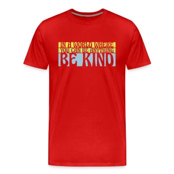you can be kind - Männer Premium Bio T-Shirt - Rot - Vorne - Damien (186cm)