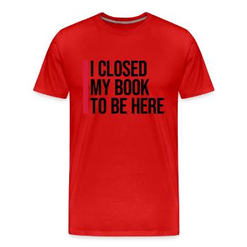 I closed my book - Men's Premium Organic T-Shirt - red - Front - Damien (186cm)