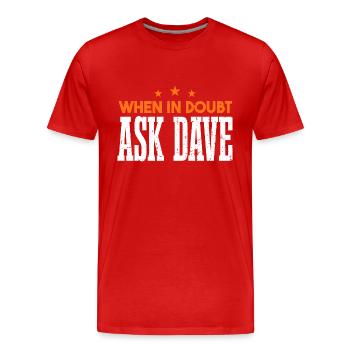 Fragen Sie Dave - Männer Premium Bio T-Shirt - Rot - Vorne - Damien (186cm)