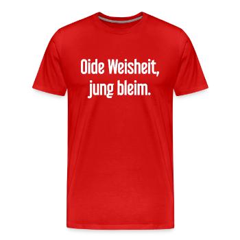 Oide Weisheit, jung bleim – dicton bavarois - T-shirt bio Premium Homme - rouge - Devant - Damien (186cm)