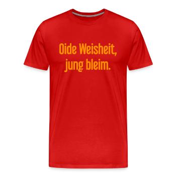Oide Weisheit, jung bleim – dicton bavarois - T-shirt bio Premium Homme - rouge - Devant - Damien (186cm)