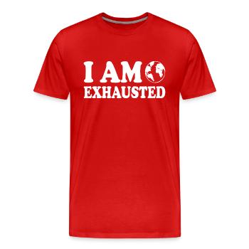 I am exhausted - T-shirt bio Premium Homme - rouge - Devant - Damien (186cm)