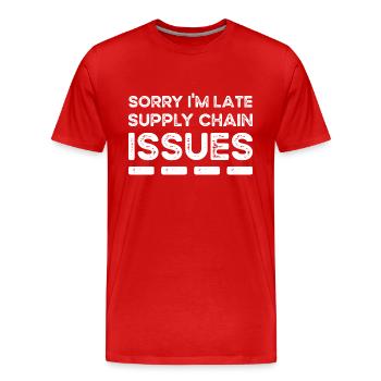 Désolé, je suis en retard. Problèmes liés à la chaîne d’approvisionnement - T-shirt bio Premium Homme - rouge - Devant - Damien (186cm)