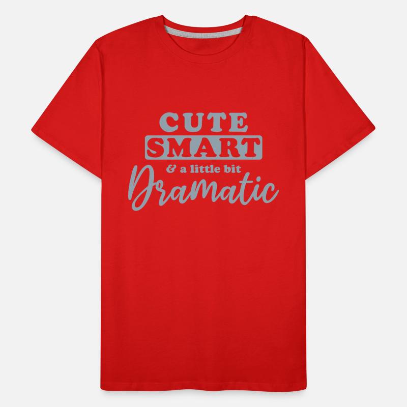 Cute, smart and a little bit dramatic Men's Premium Organic T-Shirt