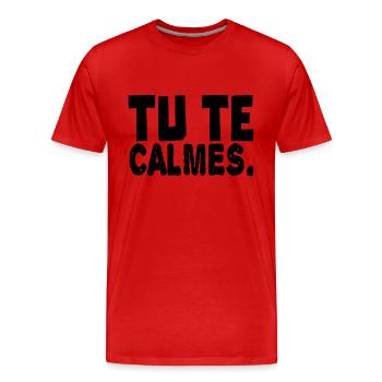 tu te calmes - T-shirt bio Premium Homme - rouge - Devant - Damien (186cm)