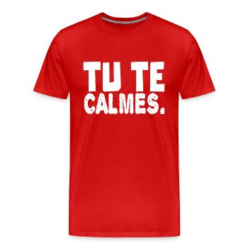 tu te calmes - T-shirt bio Premium Homme - rouge - Devant - Damien (186cm)